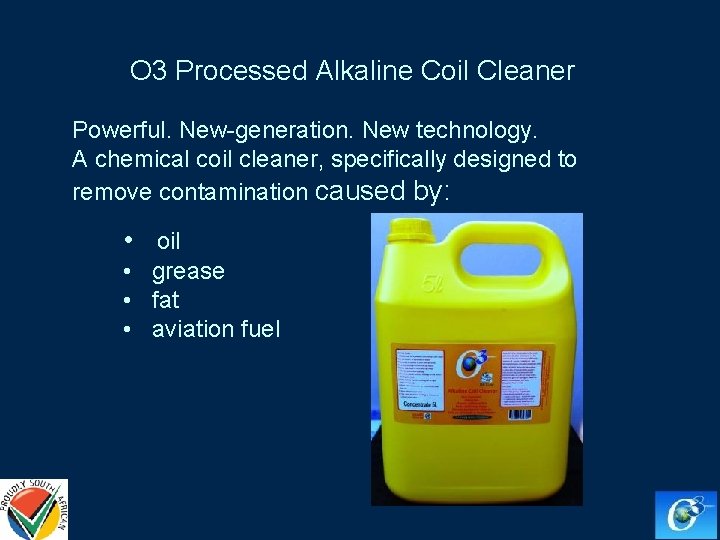 O 3 Processed Alkaline Coil Cleaner Powerful. New-generation. New technology. A chemical coil cleaner,