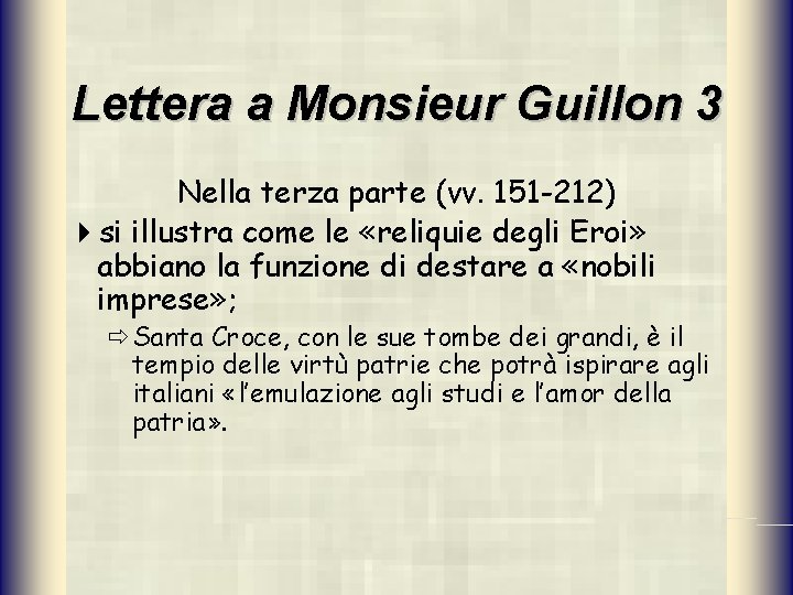 Lettera a Monsieur Guillon 3 Nella terza parte (vv. 151 -212) 4 si illustra