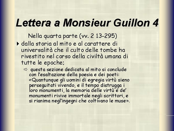 Lettera a Monsieur Guillon 4 Nella quarta parte (vv. 2 13 -295) 4 dalla