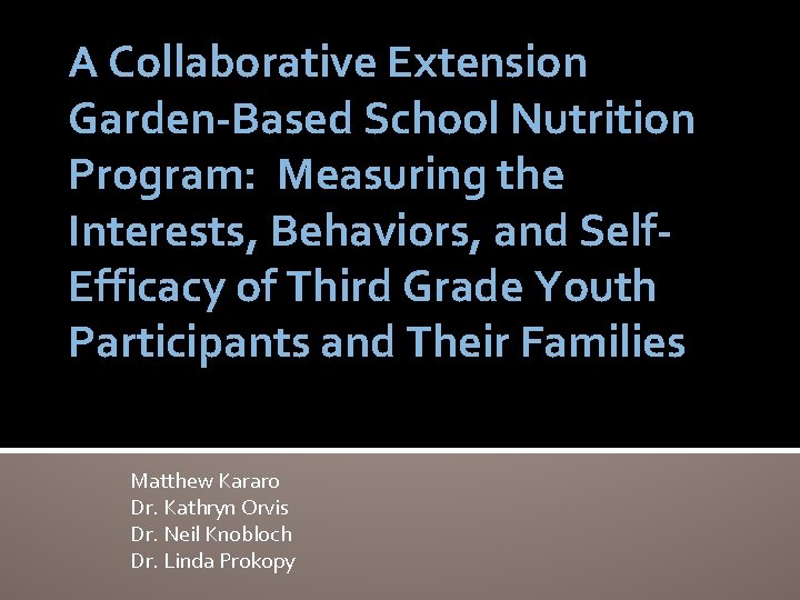 A Collaborative Extension Garden-Based School Nutrition Program: Measuring the Interests, Behaviors, and Self. Efficacy