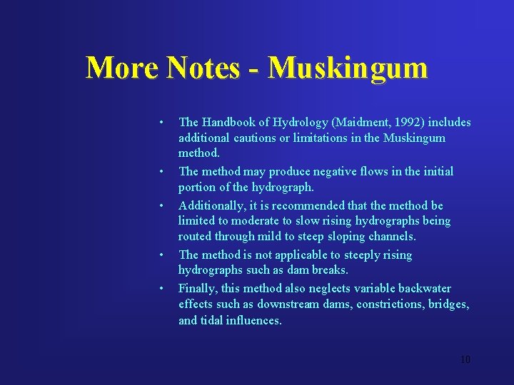 More Notes - Muskingum • • • The Handbook of Hydrology (Maidment, 1992) includes