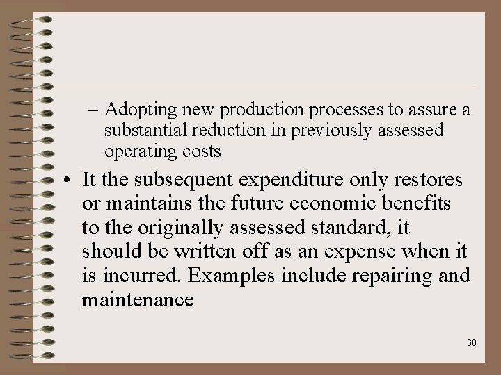 – Adopting new production processes to assure a substantial reduction in previously assessed operating