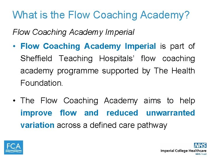 What is the Flow Coaching Academy? Flow Coaching Academy Imperial • Flow Coaching Academy What is the Flow Coaching Academy? Flow Coaching Academy Imperial • Flow Coaching Academy