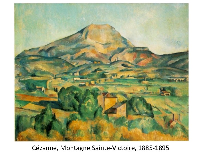 Cézanne, Montagne Sainte-Victoire, 1885 -1895 