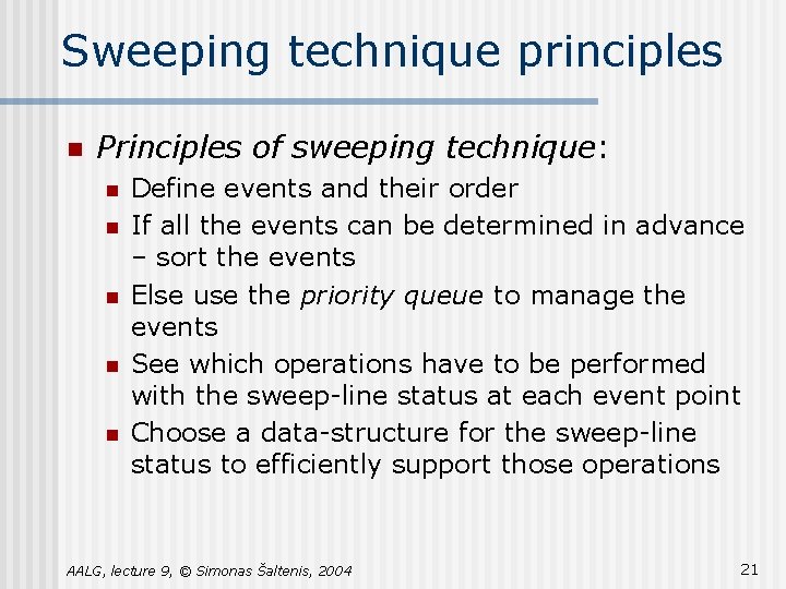 Sweeping technique principles n Principles of sweeping technique: n n n Define events and