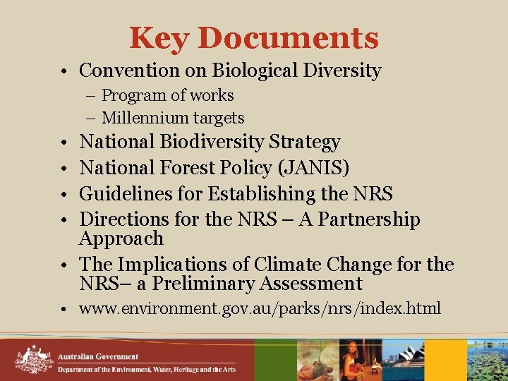 Key Documents • Convention on Biological Diversity – Program of works – Millennium targets