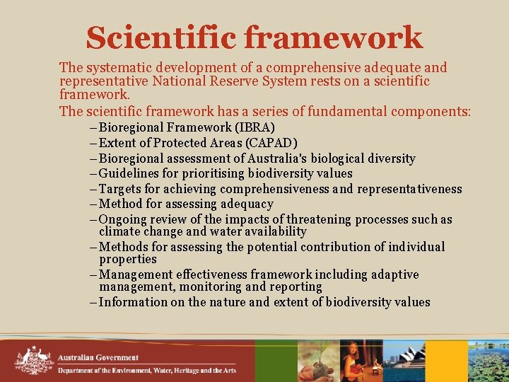 Scientific framework The systematic development of a comprehensive adequate and representative National Reserve System