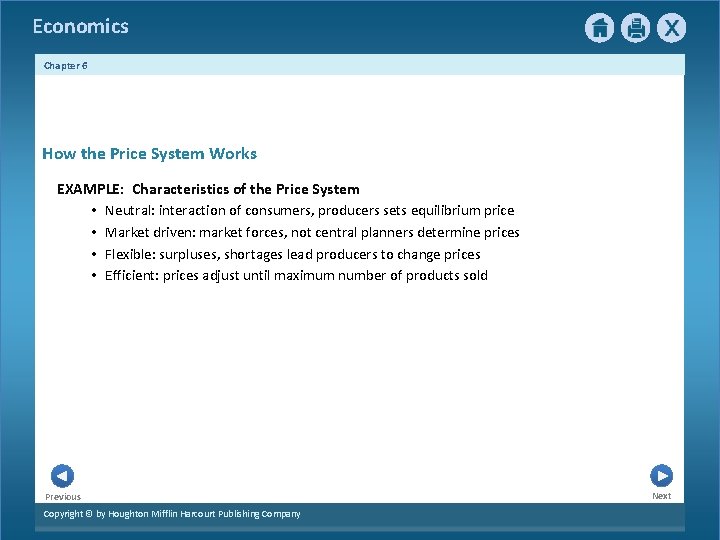 Economics Chapter 6 How the Price System Works EXAMPLE: Characteristics of the Price System