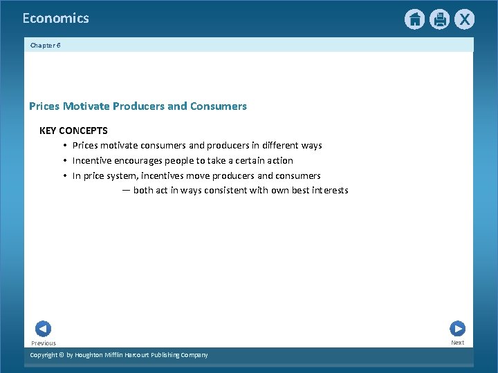 Economics Chapter 6 Prices Motivate Producers and Consumers KEY CONCEPTS • Prices motivate consumers