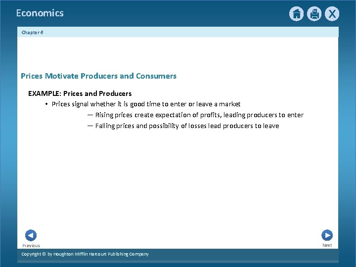 Economics Chapter 6 Prices Motivate Producers and Consumers EXAMPLE: Prices and Producers • Prices