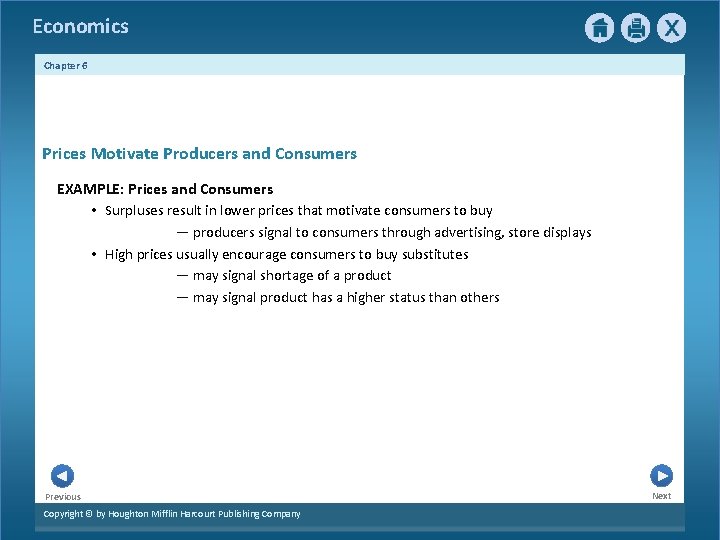 Economics Chapter 6 Prices Motivate Producers and Consumers EXAMPLE: Prices and Consumers • Surpluses