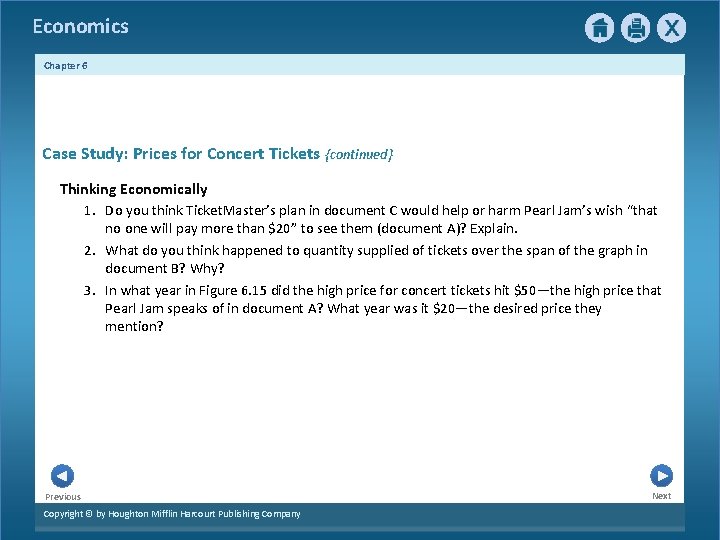 Economics Chapter 6 Case Study: Prices for Concert Tickets {continued} Thinking Economically 1. Do