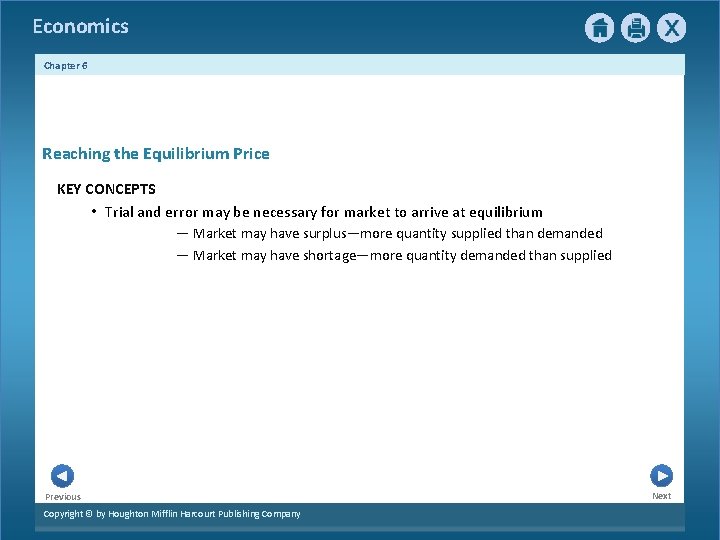 Economics Chapter 6 Reaching the Equilibrium Price KEY CONCEPTS • Trial and error may