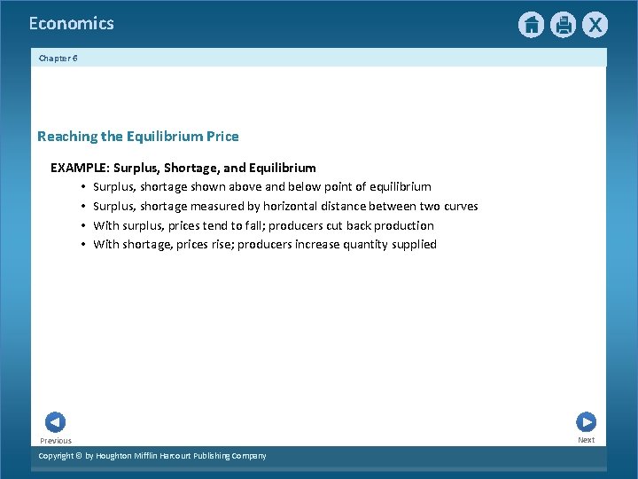 Economics Chapter 6 Reaching the Equilibrium Price EXAMPLE: Surplus, Shortage, and Equilibrium • Surplus,