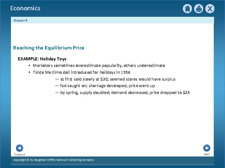 Economics Chapter 6 Reaching the Equilibrium Price EXAMPLE: Holiday Toys • Marketers sometimes overestimate