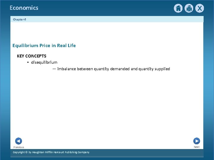 Economics Chapter 6 Equilibrium Price in Real Life KEY CONCEPTS • disequilibrium — imbalance