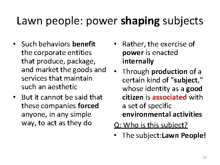 Lawn people: power shaping subjects • Such behaviors benefit • Rather, the exercise of