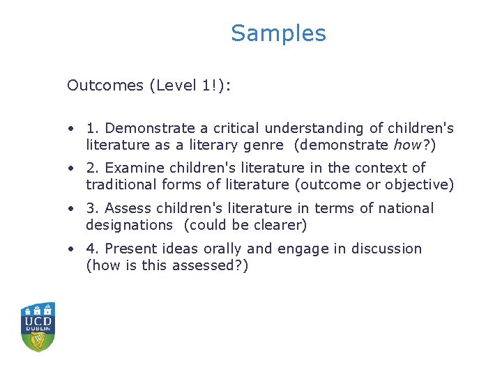 Samples Outcomes (Level 1!): • 1. Demonstrate a critical understanding of children's literature as