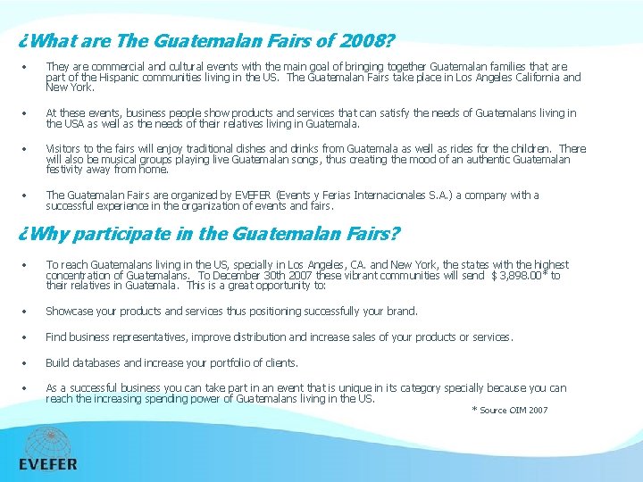 ¿What are The Guatemalan Fairs of 2008? • They are commercial and cultural events