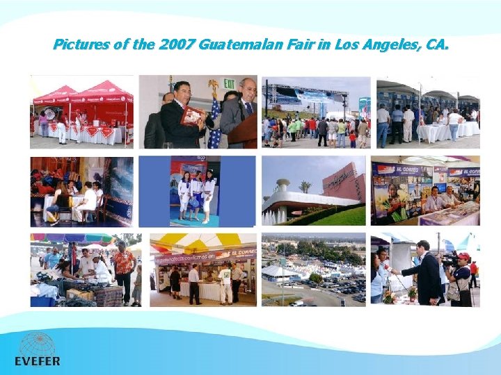 Pictures of the 2007 Guatemalan Fair in Los Angeles, CA. 