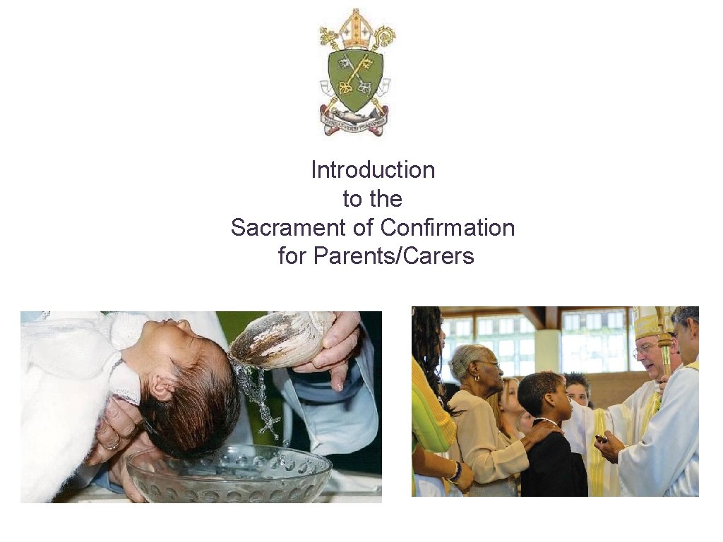 Introduction to the Sacrament of Confirmation for Parents/Carers 