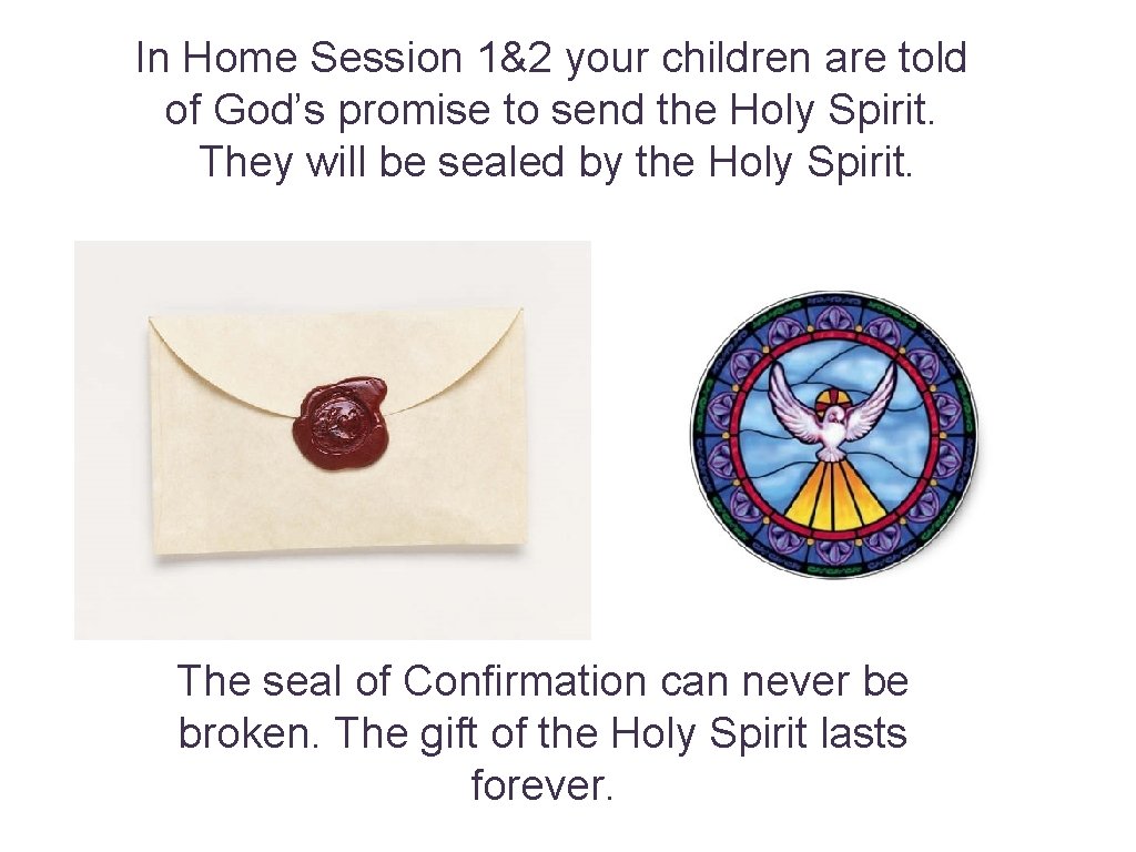 In Home Session 1&2 your children are told of God’s promise to send the