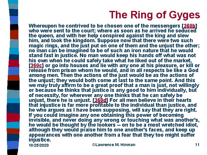 The Ring of Gyges Whereupon he contrived to be chosen one of the messengers