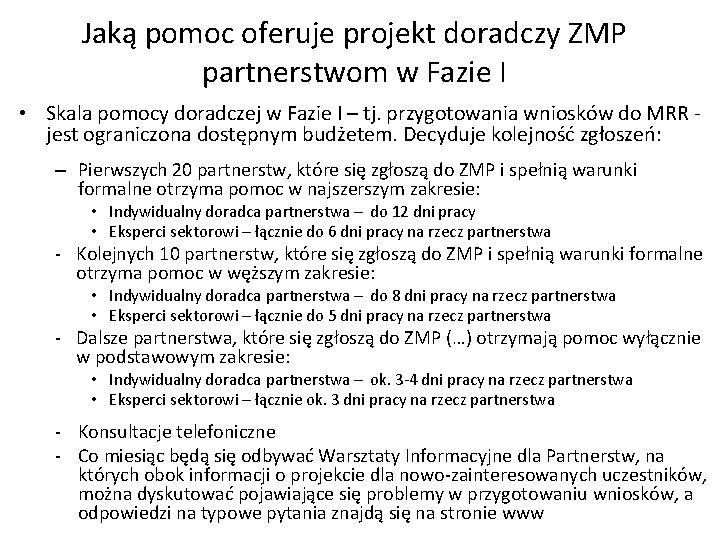 Jaką pomoc oferuje projekt doradczy ZMP partnerstwom w Fazie I • Skala pomocy doradczej