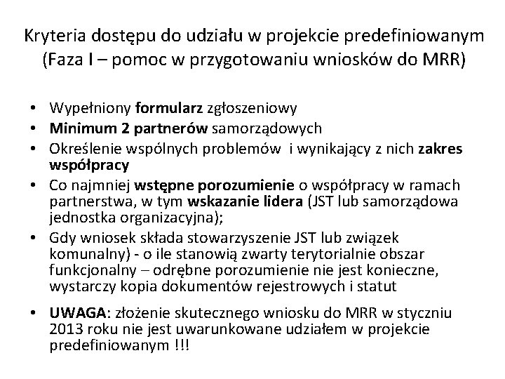 Kryteria dostępu do udziału w projekcie predefiniowanym (Faza I – pomoc w przygotowaniu wniosków