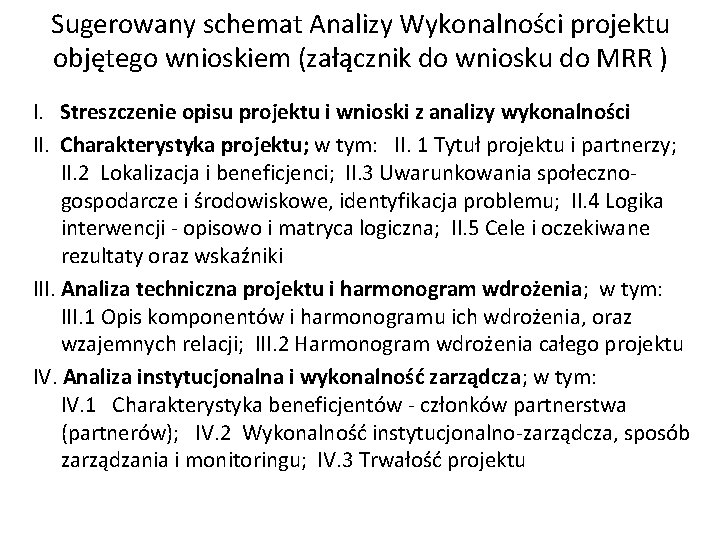 Sugerowany schemat Analizy Wykonalności projektu objętego wnioskiem (załącznik do wniosku do MRR ) I.