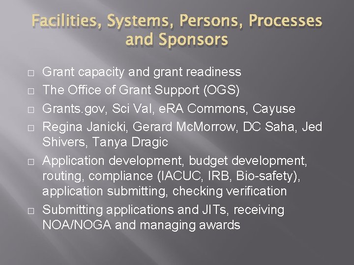 Facilities, Systems, Persons, Processes and Sponsors � � � Grant capacity and grant readiness Facilities, Systems, Persons, Processes and Sponsors � � � Grant capacity and grant readiness