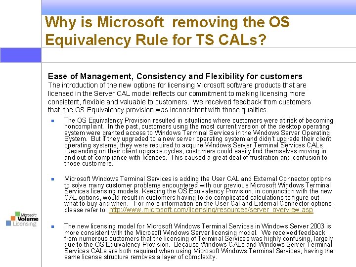 Why is Microsoft removing the OS Equivalency Rule for TS CALs? Ease of Management, Why is Microsoft removing the OS Equivalency Rule for TS CALs? Ease of Management,