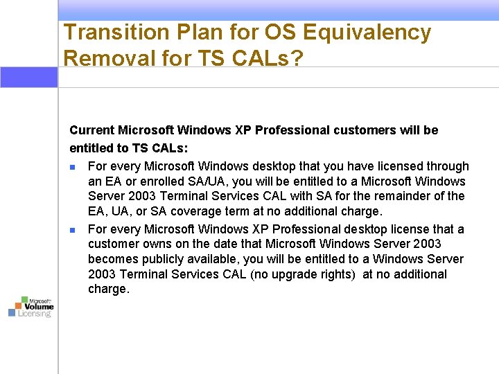 Transition Plan for OS Equivalency Removal for TS CALs? Current Microsoft Windows XP Professional