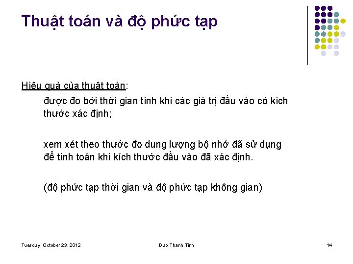 Thuật toán và độ phức tạp Hiệu quả của thuật toán: được đo bởi