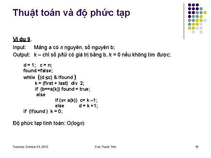 Thuật toán và độ phức tạp Ví dụ 9. Input: Mảng a có n