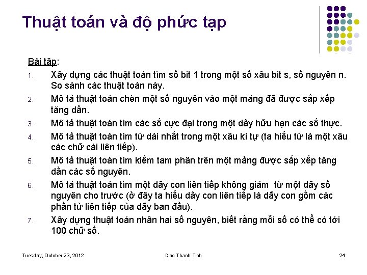 Thuật toán và độ phức tạp Bài tập: 1. Xây dựng các thuật toán