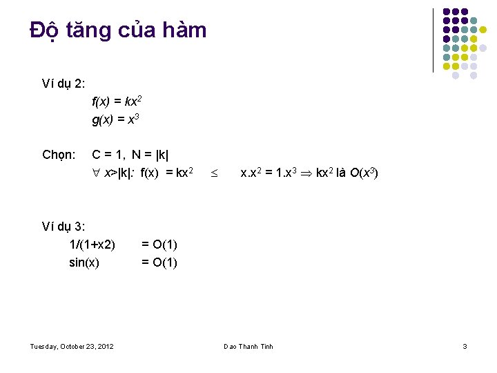 Độ tăng của hàm Ví dụ 2: f(x) = kx 2 g(x) = x