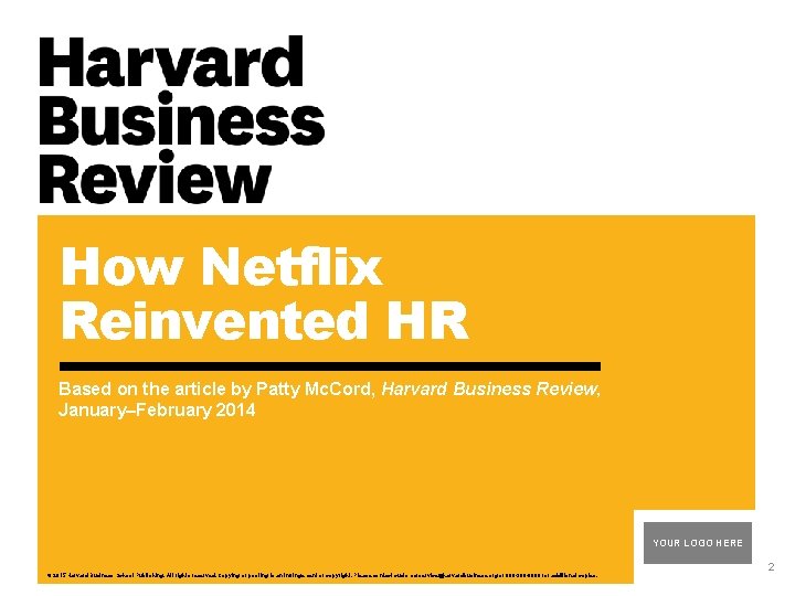 How Netflix Reinvented HR Based on the article by Patty Mc. Cord, Harvard Business