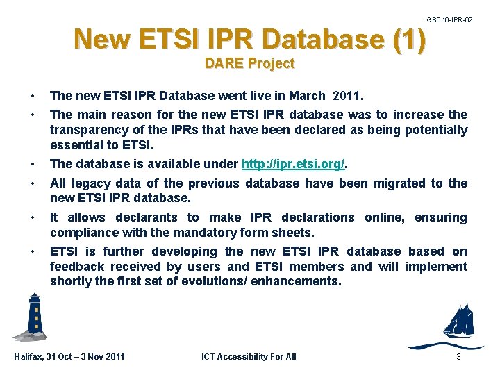 GSC 16 -IPR-02 New ETSI IPR Database (1) DARE Project • • The new