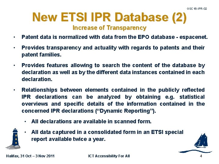 GSC 16 -IPR-02 New ETSI IPR Database (2) Increase of Transparency • Patent data