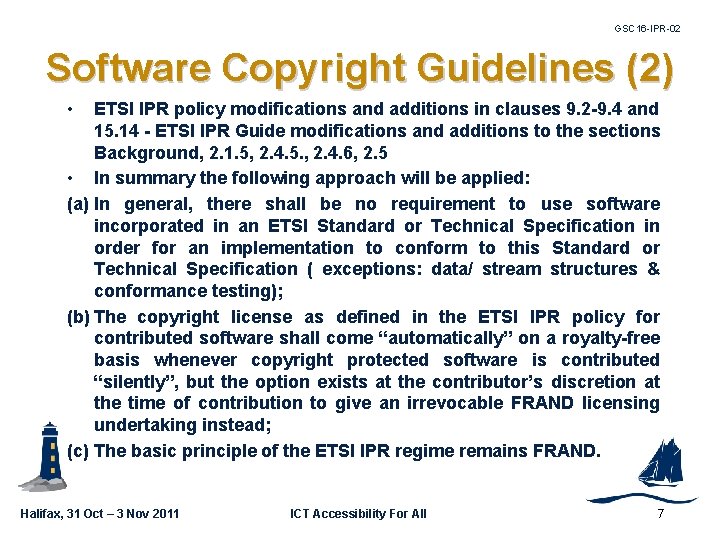 GSC 16 -IPR-02 Software Copyright Guidelines (2) • ETSI IPR policy modifications and additions