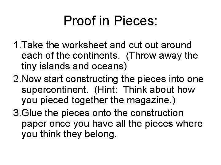 Proof in Pieces: 1. Take the worksheet and cut out around each of the