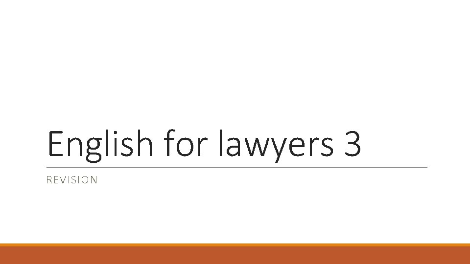 English for lawyers 3 REVISION 