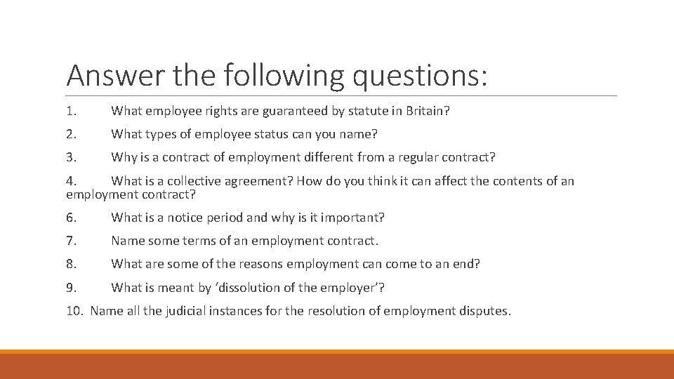 Answer the following questions: 1. What employee rights are guaranteed by statute in Britain?