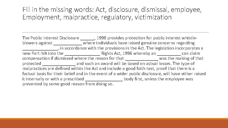 Fill in the missing words: Act, disclosure, dismissal, employee, Employment, malpractice, regulatory, victimization The