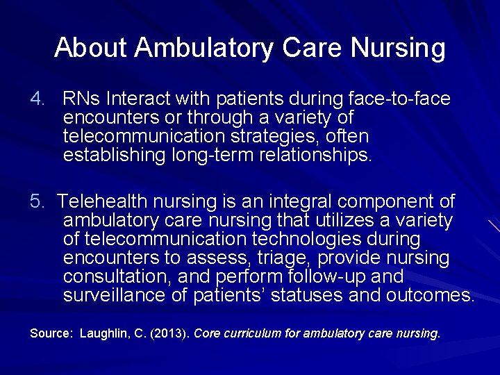 About Ambulatory Care Nursing 4. RNs Interact with patients during face-to-face encounters or through About Ambulatory Care Nursing 4. RNs Interact with patients during face-to-face encounters or through