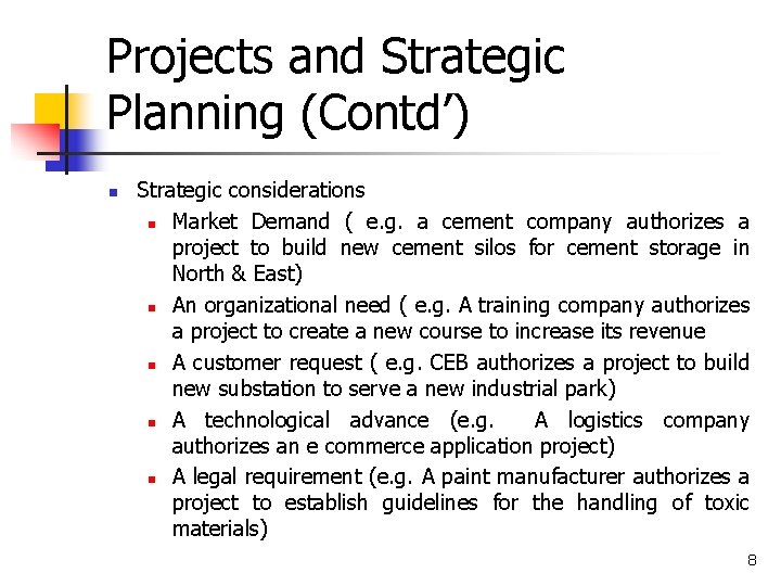 Projects and Strategic Planning (Contd’) n Strategic considerations n Market Demand ( e. g. Projects and Strategic Planning (Contd’) n Strategic considerations n Market Demand ( e. g.
