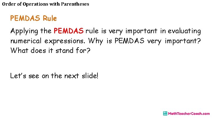 Order of Operations with Parentheses PEMDAS Rule Applying the PEMDAS rule is very important