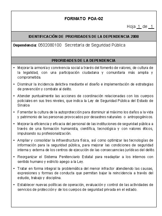 FORMATO POA-02 Hoja 1 de 1 IDENTIFICACIÓN DE PRIORIDADES DE LA DEPENDENCIA 2008 Dependencia: