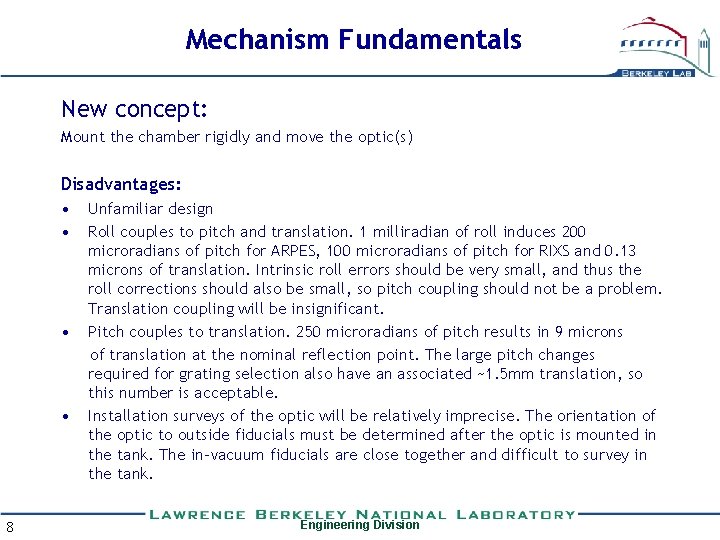 Mechanism Fundamentals New concept: Mount the chamber rigidly and move the optic(s) Disadvantages: •